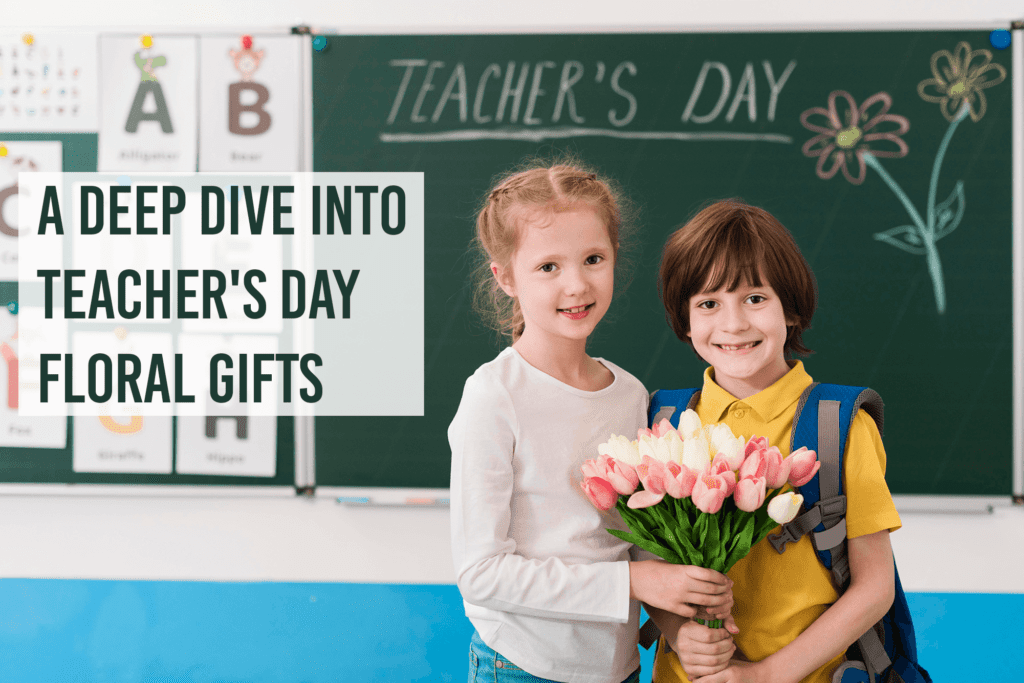 Top 6 Flowers for Teachers' Day - A Deep Dive into Teacher’s Day Floral Gifts -Order Now at BTF