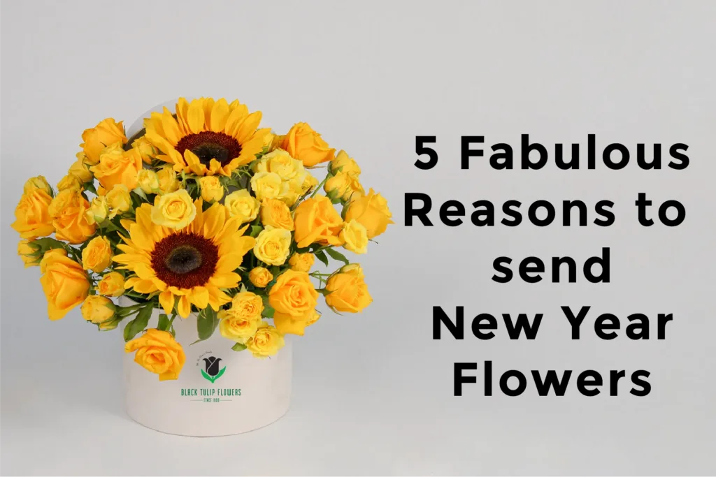 Happy New Year Flowers - 5 Fabulous Reasons to Send Happy New Year Flowers - BTF