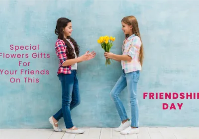 Special Friendship Flower for your friends on this Friendship Day 2024