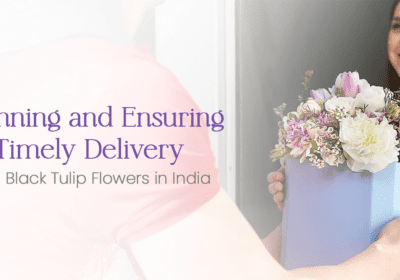 The Best Flower Delivery Bangalore Online - Planning and Ensuring Timely Delivery with Black Tulip Flowers in India | #1 Choice for Quality Service