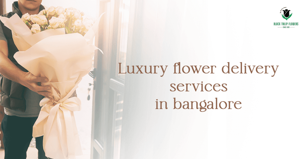 Top 5 Luxury Flower Delivery Service Bangalore