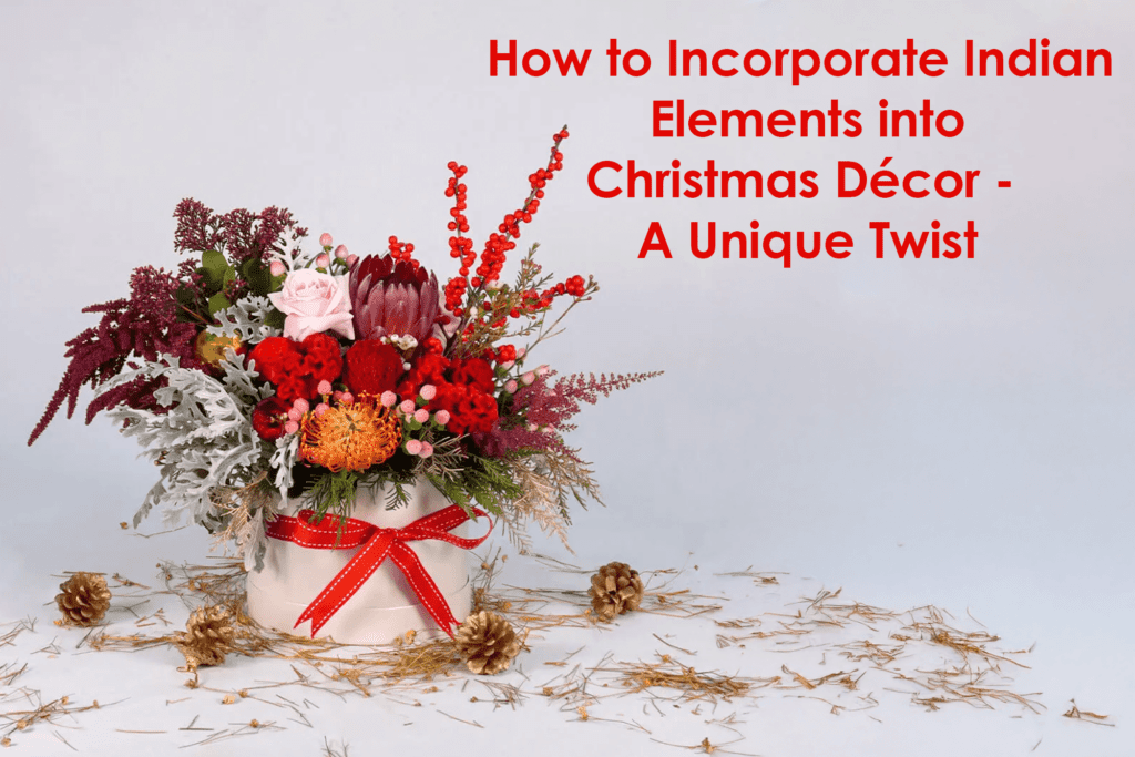 The Best 5 Christmas table decorations - How to Incorporate Indian Elements into Christmas Décor