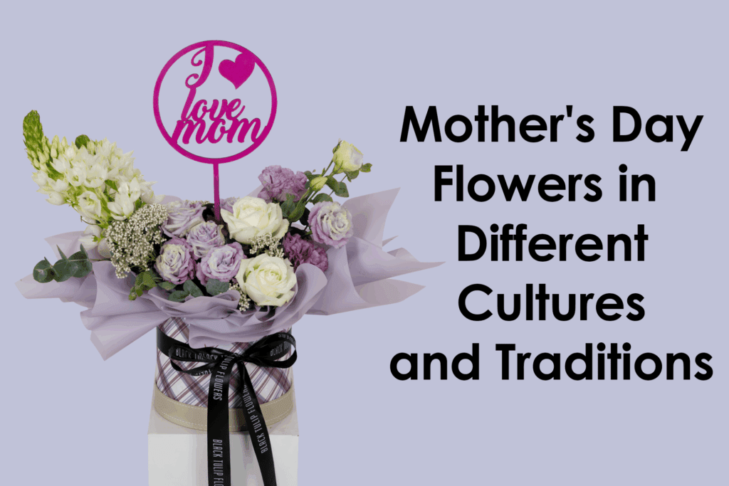 Celebrating Mother in India: Role of Mother's Day flowers Cultures and Traditions