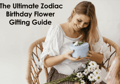 Zodiac birthday flower gifting guide featuring flowers matched to each sign from Libra to Capricorn.