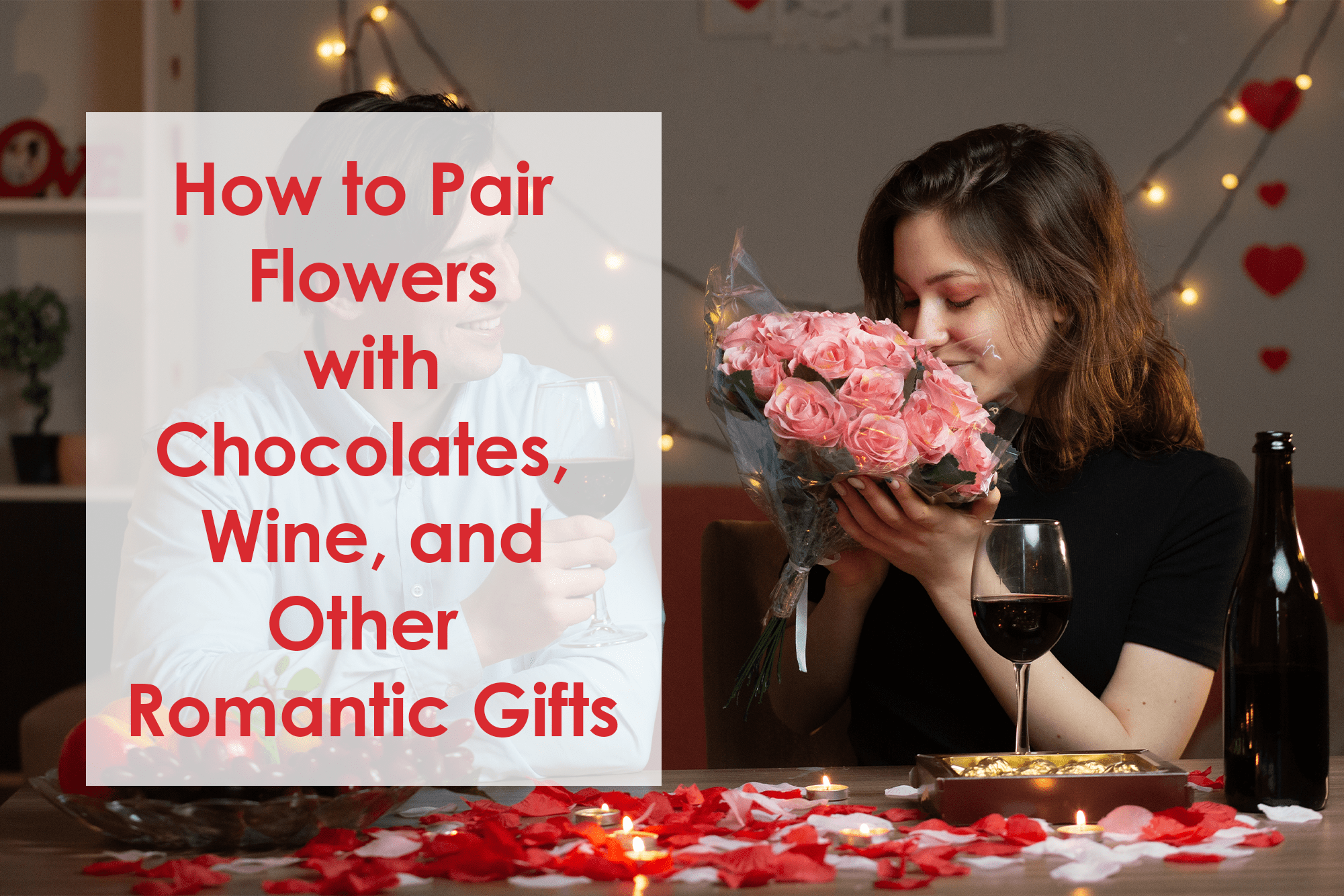 Elegant bouquet paired with chocolates, wine, and romantic gift items displayed beautifully for gifting inspiration.