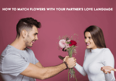 Flowers arranged to match different love languages in relationships